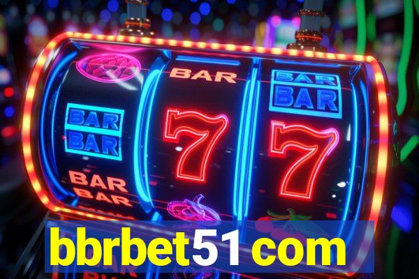 bbrbet51 com